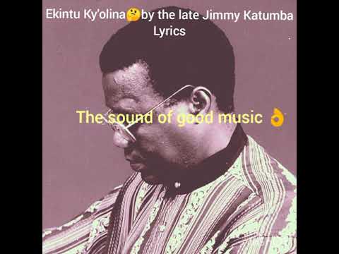 Ekintu ky'olina by Jimmy Katumba Lyrics