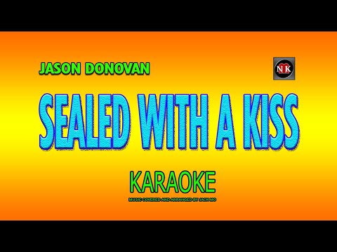 SEALED WITH A KISS  [ KARAOKE ] - JASON DONOVAN@nuansamusikkaraoke
