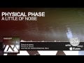 Physical Phase - A Little Of Noise // Arcadia Moon ...