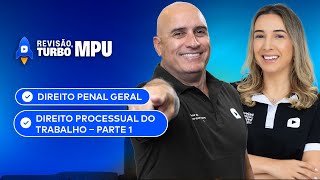 MPU - Analista | Dir. Penal Geral + Dir.  Processual do Trabalho | Revisão Turbo 🚀