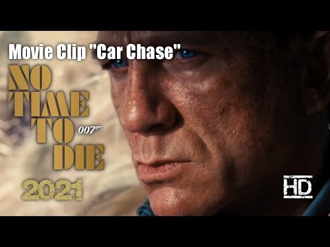 JAMES BOND 2021 : NO TIME TO DIE CAR CHASE