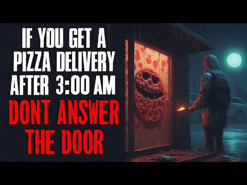 "If You Get A Pizza Delivery After 3:00 AM, Don't Answer The Door" Creepypasta