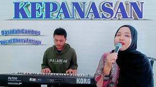 Download lagu Kepanasan - Voc.Dhesy Fitriani || Qasidah Gambus mp3