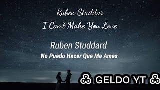 Ruben Studdar - I Can't Make You Love (Sub. Español &amp; Ingles)