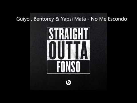 Bentorey , Guiyo & Yapsi Mata - No Me Escondo (Dj Fonso Prod)