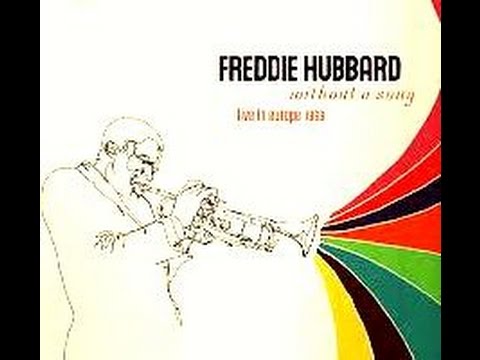 Freddie Hubbard Quartet 1969 - Without A Song