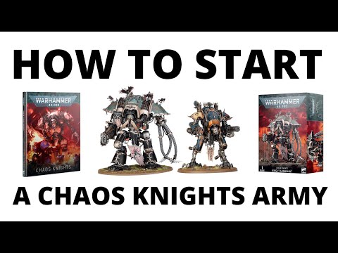 How to Start a Chaos Knights Army in Warhammer 40K - a Beginners Guide