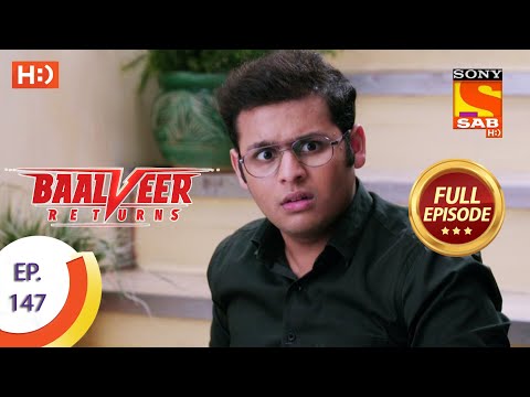 Baalveer Returns - Ep 147 - Full Episode - 15th July 2020
