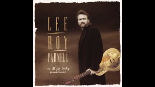 Saved By The Grace Of Your Love~Lee Roy Parnell