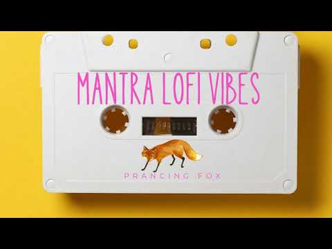 Mantra Lofi Vibes (live your life)