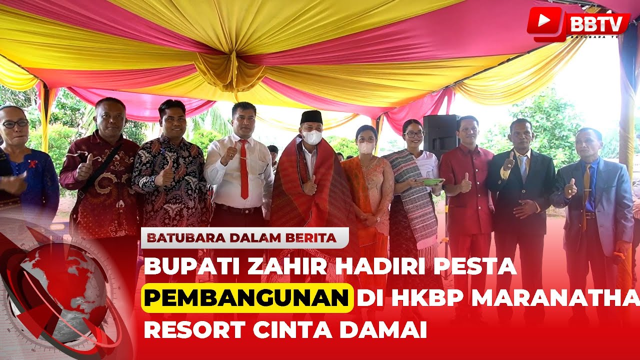 BUPATI ZAHIR HADIRI PESTA PEMBANGUNAN DI HKBP MARANATHA RESORT CINTA DAMAI