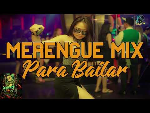 Mix merengue Bailable lo mejor