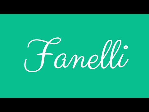 Learn how to Sign the Name Fanelli Stylishly in Cursive Writing