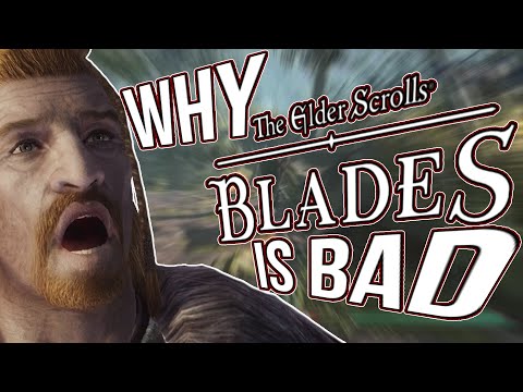 WHY THE ELDER SCROLLS BLADES IS BAD!