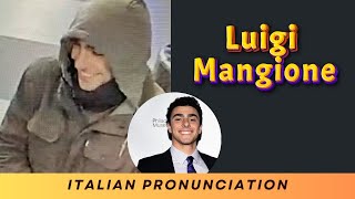 How to pronounce Luigi Mangione