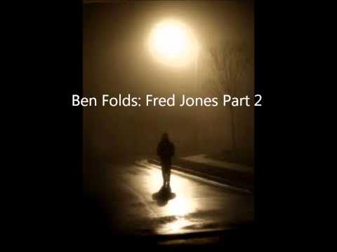 Ben Folds  Fred Jones Part 2