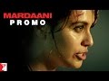 Dialogue Promo Main Tumko Nahin Chhodoongi Mardaani Rani Mukerji