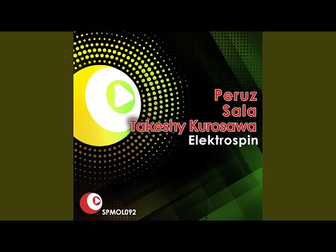Electro Spin - Maurizio Gubellini, Matteo Sala, Peruz & Takeshy Kurosawa Remix