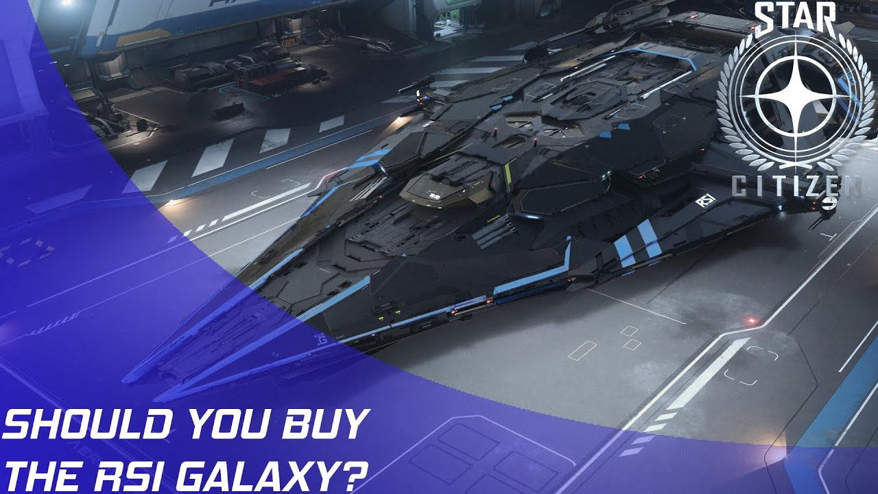 Star Citizen: Should you buy the RSI Galaxy? - YouTube