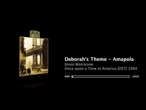 Including Amapola - Deborah's Theme - Ennio Morricone - “Once upon a Time in America” 1984 Extended