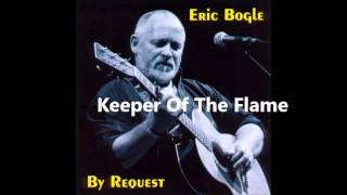 Keeper Of The Flame - Eric Bogle
