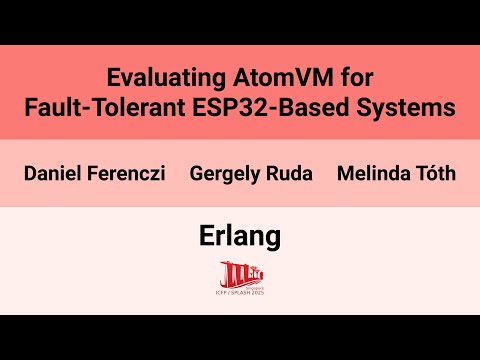 [Erlang'25] Evaluating AtomVM for Fault-Tolerant ESP32-Based Systems