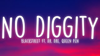 Blackstreet - No Diggity (Lyrics) Ft. Dr. Dre, Queen Pen