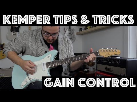 Kemper Tips and Tricks - Gain Control
