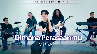 Download lagu Mubai - Dimana Perasaanmu ( Live Music) mp3