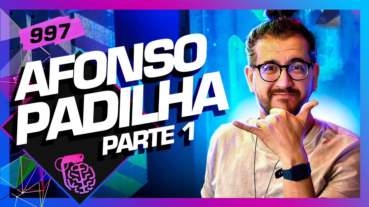 AFONSO PADILHA - Inteligência Ltda. Podcast #997