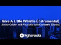 Jimmy Cricket And Pinocchio With Orchestra Give A Little Whistle Instrumental