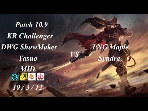 DWG ShowMaker - Yasuo vs Syndra - LNG Maple - KR Challenger 1291 LP - Patch 10.9