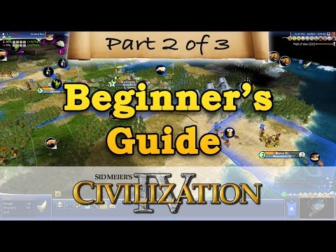 Civilization 4 - BEGINNERS GUIDE - Part 2 - Economy & Expansion