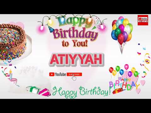 Happy Birthday ATIYYAH _|🎂|_ Happy Birthday Song_|🎂|_Best_Wishes_||