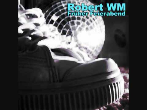 ROBERT WM - Frueher Feierabend EP, in the Mix, mixed by MAGRU
