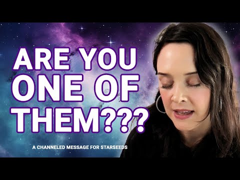 STARSEEDS EXPLAINED: What ALL Starseeds Must Know (A Channeled Message)