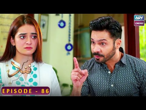 Nand - Episode 86 - Shehroz Sabzwari - Minal Khan - ARY Zindagi Drama