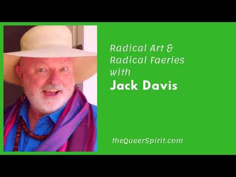 Radical Art & Radical Faeries with Jack Davis