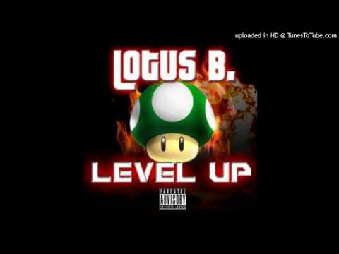 Lotus B. - Level Up Prod by Sq Root & GHard (Audio)