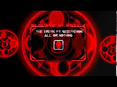 The Eretik Ft.Sedutchion - All Or Nothing