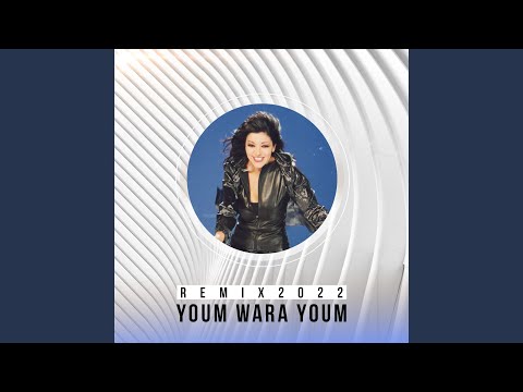 Youm Wara Youm Remix 2022