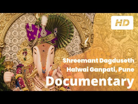 Shreemant Dagdusheth Halwai Ganpati: The Iconic Pune Temple Documentary.