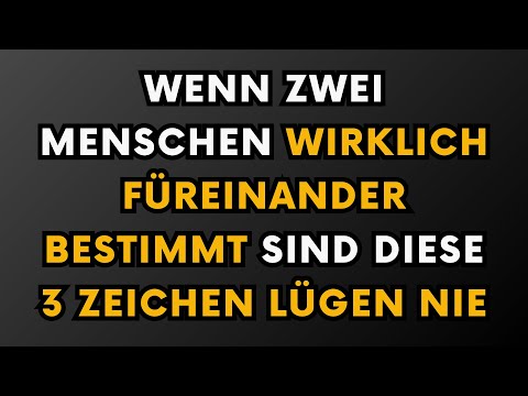 Wenn zwei Menschen wirklich füreinander bestimmt sind: Diese 3 Anzeichen lügen nie