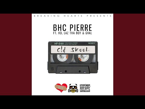 Old Skool (feat. Hd, Laz Tha Boy & Gval)