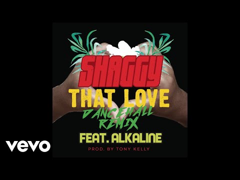 Shaggy - That Love (Dancehall Remix) [Audio] ft. Alkaline