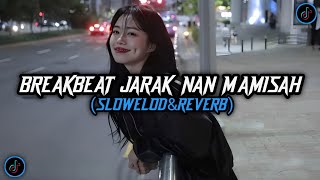 Download lagu DJ JARAK NAN MAMISAH BREAKBEAT (SLOWELOD&REVERB) VIRAL TIKTOK mp3