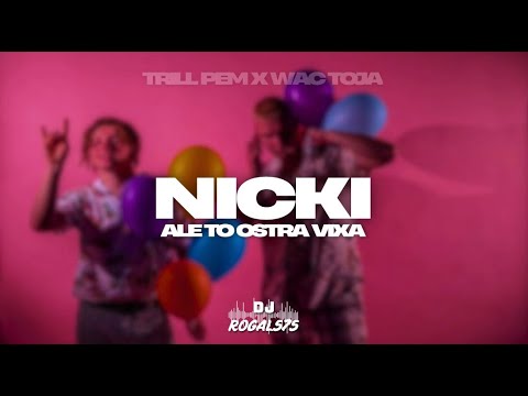 TRILL PEM X WAC TOJA - NICKI ALE TO OSTRA VIXA (ROGAL575 MASHUP)