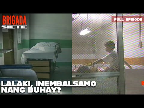 Lalaki, na-embalsamo umano ng punenarya kahit buhay pa?! | Brigada Siete