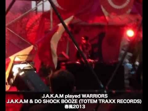J.A.K.A.M. played WARRIORS - J.A.K.A.M & DO SHOCK BOOZE (TOTEM TRAXX RECORDS) 春風2013