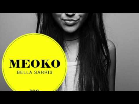 Bella Sarris - Exclusive MEOKO Podcast #106